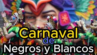 El Origen del CARNAVAL de NEGROS y BLANCOS [upl. by Meldoh]