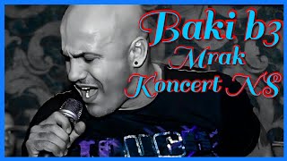 BAKI B3  MRAK  KONCERT NOVI SAD LIVE 90s [upl. by Thema28]