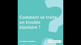 Comment se traite un trouble bipolaire [upl. by Etessil]