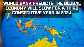 World Bank predicts the global economy will slow for a third consecutive year in 2024 viral [upl. by Assirrem]