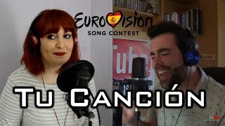 Tu Canción  Cover DAVID VARAS amp MACARENA MARTÍN Eurovision 2018 Spain [upl. by Seyler448]