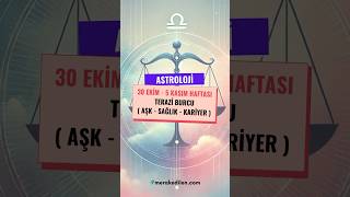 28 Ekim  03 Kasım Terazi Burcu Özel Haftalık Yorum Aşk Sağlık Kariyer keşfet astroloji [upl. by Riccio]