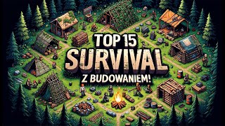 15 Gier Survival z Budowaniem [upl. by Krysta]