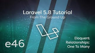 Laravel 58 Tutorial From Scratch  e46  Eloquent Relationships One To Many hasMany BelongsTo [upl. by Mckee112]