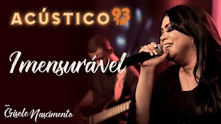 Gisele Nascimento  Imensurável  Acústico 93  AO VIVO  2020 [upl. by Neerehs]