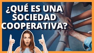 ✅ ¿Qué es una Sociedad Cooperativa [upl. by Lashond656]