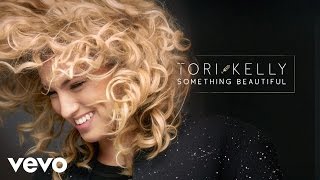 Tori Kelly  Something Beautiful Official Audio [upl. by Kcirddes]