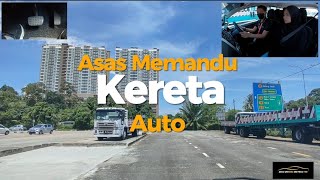 Cara Mudah Belajar Memandu  Kereta Auto [upl. by Rhys78]