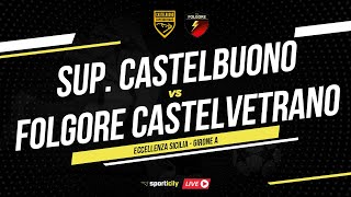 Supergiovane Castelbuono  Folgore Castelvetrano LIVE  Eccellenza Sicilia  Diretta Calcio [upl. by Ettebab]