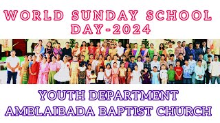 World Sunday School Day at Amblaibada Baptist Church  3112024 [upl. by Inaleon]