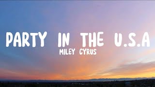 Miley Cyrus  Party In The USA Lyrics [upl. by Anas]