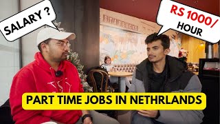 PART TIME JOBS IN NETHERLANDS FOR INTERNATIONAL STUDENTS [upl. by Liw710]