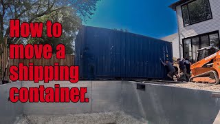 How to move a shipping container [upl. by Ihcalam]