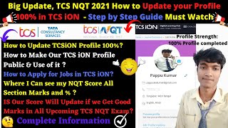 💥Big Update TCS NQT 2021 How to Update your Profile 100 in TCS iON Apply Jobs Using TCS NQT Score [upl. by Atirehgram]