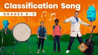 The Classification SONG  Science for Kids  Grades K2 [upl. by Valentino]