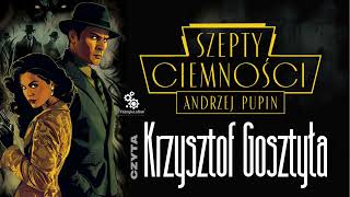 Szepty Ciemności  audiobook  czyta Krzystof Gosztyła [upl. by Cal]