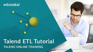 Talend ETL Tutorial  Talend Tutorial For Beginners  Talend Online Training  Edureka [upl. by Gosselin]