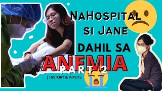 NaHospital si Jane dahil sa Anemia DAY 1 SA PGH  Inputs amp How it Happened Part 2 [upl. by Ahsekal]