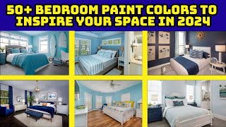 50 bedroom paint colors to inspire your space in 2024 [upl. by Rosenblum]