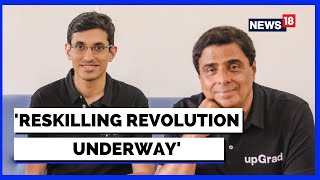 upGrad Founders  There Is An Absolute Reskilling Revolution That Is Underway  Startups In India [upl. by Pazice857]