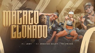 MACACO CLONADO  JESSICA SALTY MC FRANK MC LEDY [upl. by Latreese]