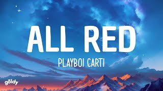 Playboi Carti  ALL RED Lyrics [upl. by Cherin256]