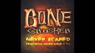 NEVER SCARED BONE CRUSHER [upl. by Anirak]