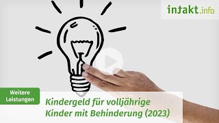 Kindergeld für volljährige Kinder mit Behinderung  Erklärvideo 2023 [upl. by Ahsocin]