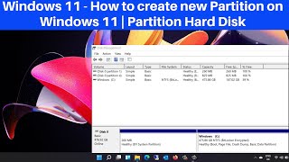 How to create new Partition on Windows 11  Partition Hard Drives  Create and format a hard disk [upl. by Malva]