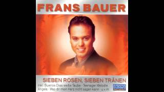 Frans Bauer Einmal Kommt Auch Für Dich Der Tag  Sieben Rosen Sieben Tranen 2002 [upl. by Oby]