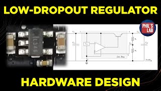 LDO Regulator Hardware Design  Phils Lab 105 [upl. by Niamreg]