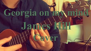 James Hill  Georgia my mind ukulele solo Cover [upl. by Anahsek691]