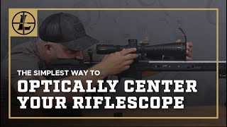 The Simplest Way To Optically Center Your Riflescope [upl. by Wallache]