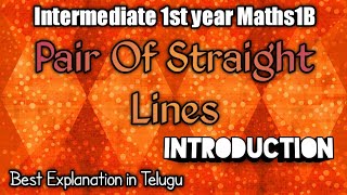 Pair of Straight lines introduction in Telugu Homogeneous equationintermaths1bpairoflines [upl. by Tuppeny560]