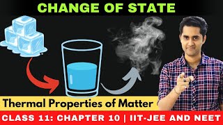 Thermal Properties of Matter  Change of State  Regelation  JEE  NEET  Class 11 chapter 10 [upl. by Aynos]