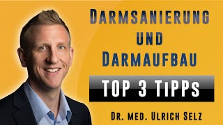 TOP 3 TIPPS für die Darmsanierung und den Darmaufbau [upl. by Wilhide]