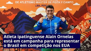 Atleta ipatinguense Alain Ornelas está em campanha para representar o Brasil em competição nos EUA [upl. by Aleirbag26]