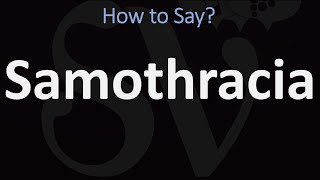 How to Pronounce Samothracia CORRECTLY [upl. by Kline]