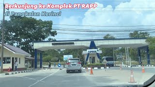 Berkunjung ke Komplek PT RAPP di Pangkalan Kerinci [upl. by Eralcyram]