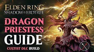 Dragon Cult Incantations Build  How to build a Dragon Priestess Shadow of the Erdtree Build [upl. by Leunas]