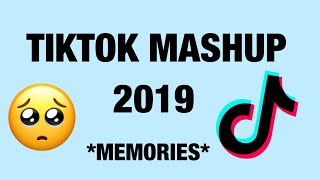 TikTok Mashup 2019 MEMORIES [upl. by Hoo463]