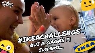 VLOG  Qui a GAGNÉ  Suspense IKEAChallenge 😃 😄 😁 [upl. by Enella422]