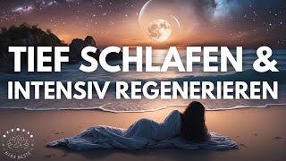 Intensive Regeneration 💫 Einschlafmeditation für neue Gesundheit amp Vitalität  Energetische Heilung [upl. by Teria]