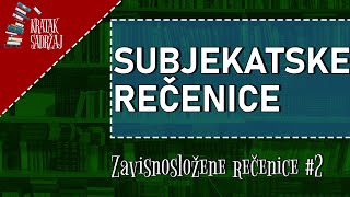 SUBJEKATSKE REČENICE  Zavisnosložene rečenice 2  Kratak sadržaj [upl. by Richara]