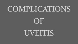 Uveitis Session 16 Complications of Uveitis [upl. by Descombes]