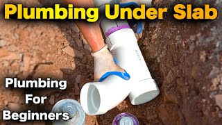 How To Rough In Plumbing Under Slab For A Bathroom  FOR BEGINNERS [upl. by Ekeiram]