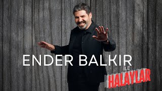 Ender Balkır ile Halaylar [upl. by Suoivatra]