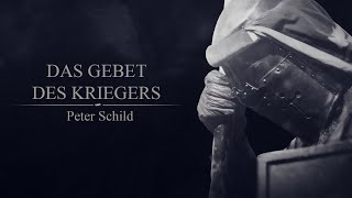 Das Gebet des Kriegers Epheser 6 1820  Peter Schild [upl. by Suh]