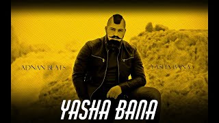 Adnan Beats  Yasha Bana Audio [upl. by Hugo]