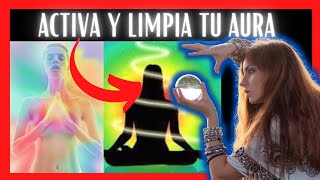 Activación de Tu Campo Energético o AURA 🌈 Ejercicios Prácticos para Cargar o Descargar tu Energía [upl. by Toddy]